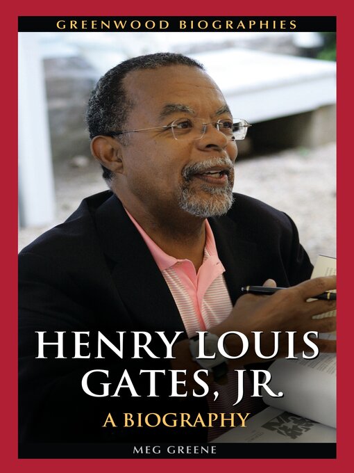 Title details for Henry Louis Gates, Jr. by Meg Greene - Available